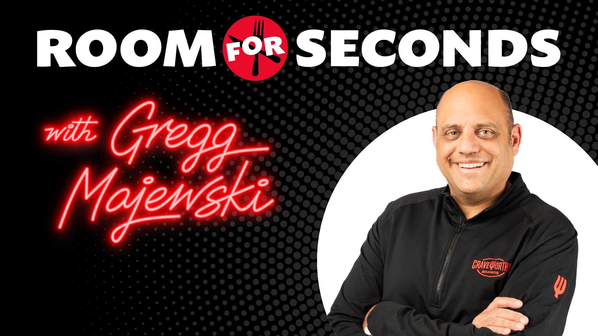 Room for Seconds with Gregg Majewski